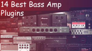 14 Best Bass Amp Plugins