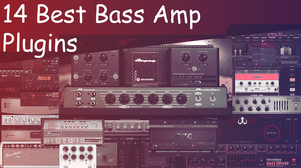 14 Best Bass Amp Plugins