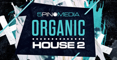 5Pin Media - Organic House 2