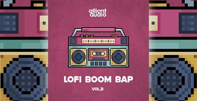 Alliant Audio LoFi Boom Bap Vol. 2