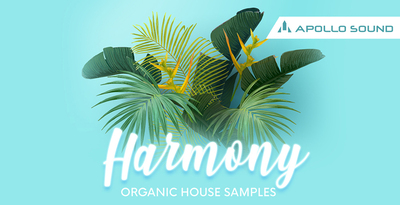 Apollo Sound Harmony Organic House Samples