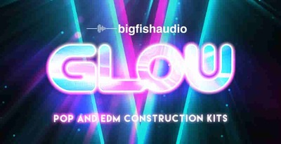 Big Fish Audio GLOW: EDM