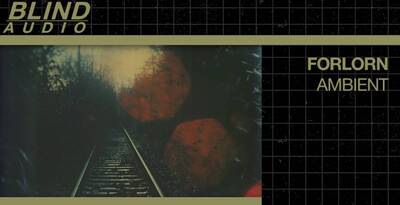 Blind Audio Forlorn - Ambient