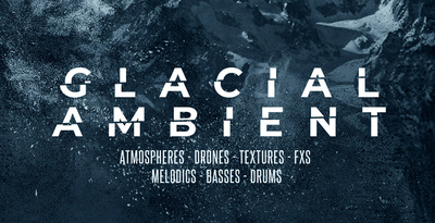 Famous Audio Glacial Ambient