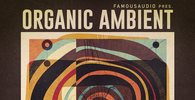 Famous Audio Organic Ambient