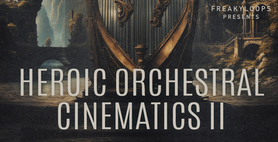 Freaky Loops Heroic Orchestral Cinematics Vol. 2