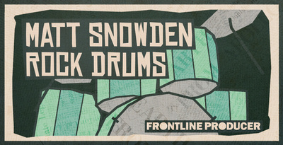 Frontline Producer Matt Snowden - Rock Drums