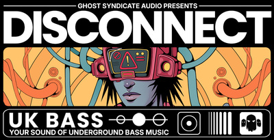 Ghost Syndicate DISCONNECT: UK Bass