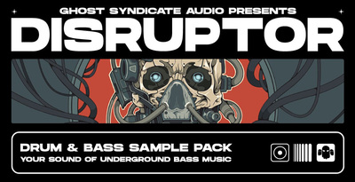 Ghost Syndicate DISRUPTOR: Drum & Bass