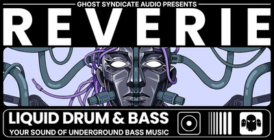 Ghost Syndicate REVERIE: Liquid Drum & Bass