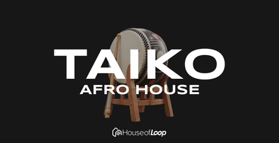House Of Loop Taiko Afro House