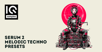 IQ Samples Serum 2 Melodic Techno Presets