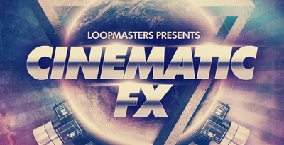 Loopmasters Cinematic FX