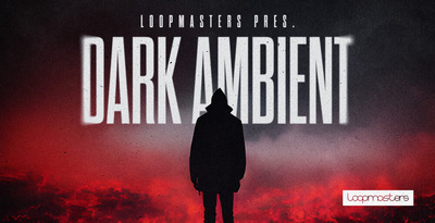 Loopmasters Dark Ambient