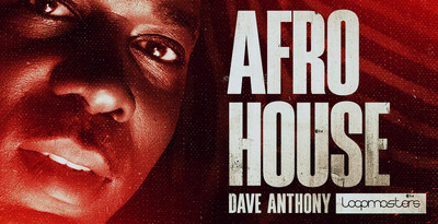 Loopmasters Dave Anthony - Afro House