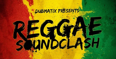 Loopmasters Dubmatix Presents Reggae Soundclash