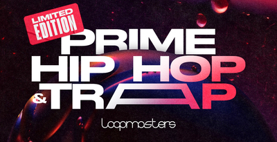 Loopmasters Prime Hip Hop & Trap