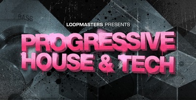 Loopmasters Progressive House And Tech