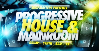 Loopmasters Progressive House & Mainroom