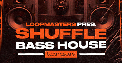 Loopmasters Shuffle Bass House