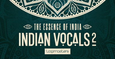 Loopmasters The Essence Of India - Indian Vocals 2
