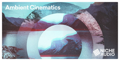 Niche Audio Ambient Cinematics