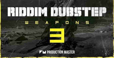Production Master Riddim Dubstep Weapons 3