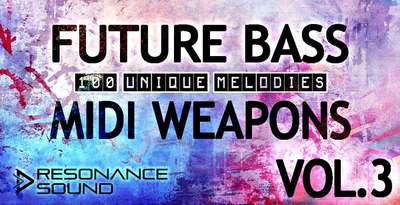 Resonance Sound Future Bass MIDI Weapons 3