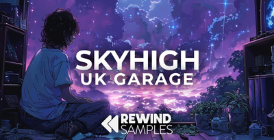 Rewind Samples SKYHIGH: UK Garage
