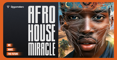 Singomakers Afro House Miracle