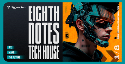 Singomakers Eighth Notes Tech House