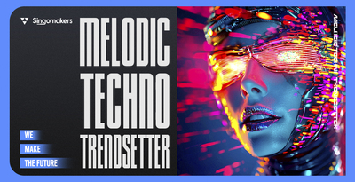 Singomakers Melodic Techno Trendsetter