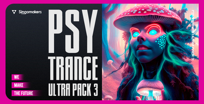 Singomakers Psytrance Ultra Pack 3