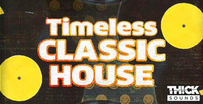 THICK Sounds Timeless Classic House