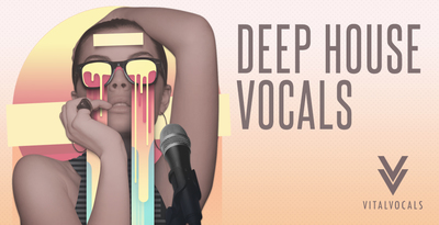 Vital Vocals Deep House Vocals