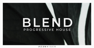 Zenhiser Blend - Progressive House