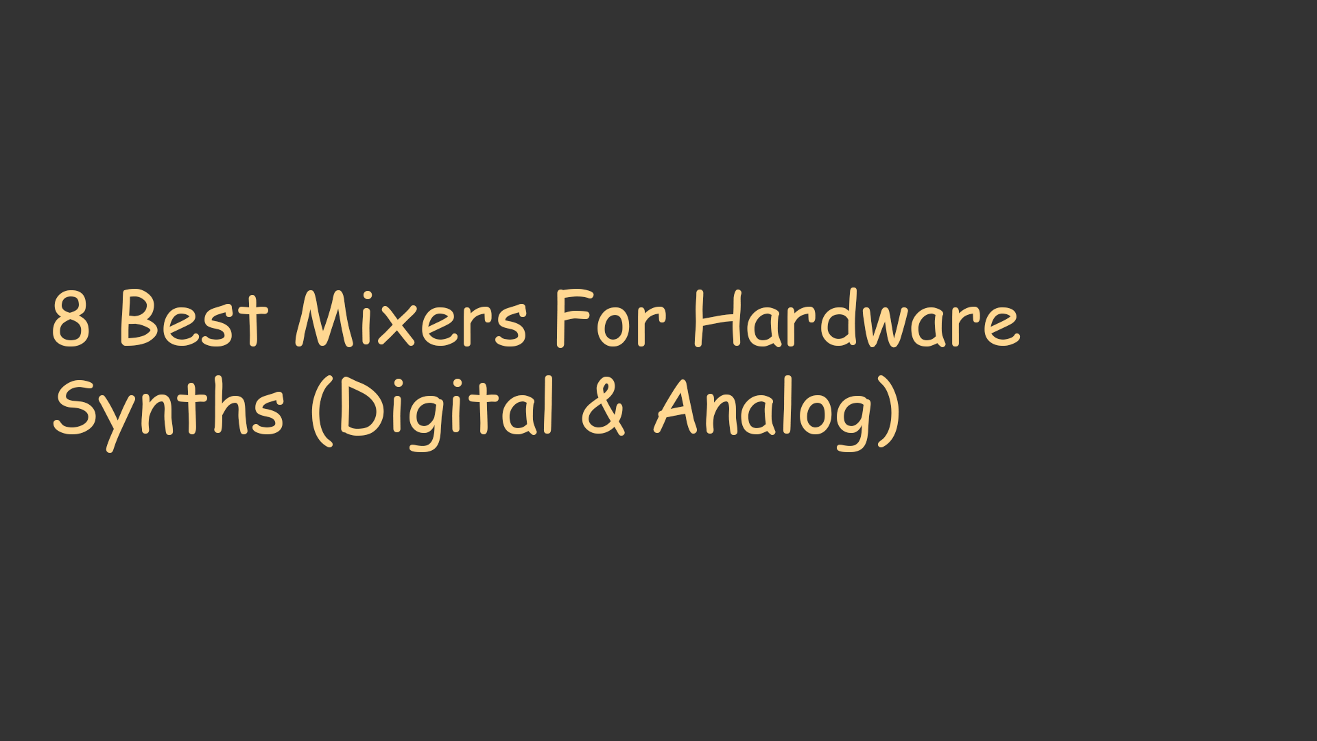 8 Best Mixers For Hardware Synths (Digital & Analog)